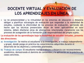 Unas personas proveen un conjunto de condiciones, instrumentos y metodologías para facilitarles a los educandos la tarea de adquirir los conocimientos que necesitan.