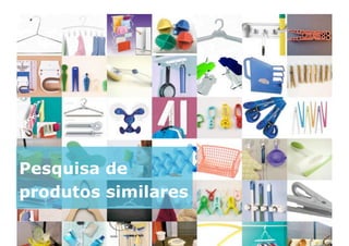 Pesquisa de
produtos similares
 