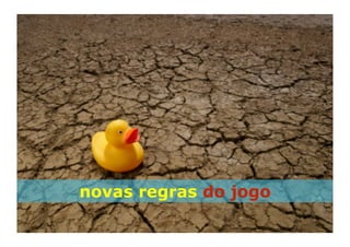 novas regras do jogo
 