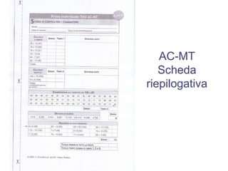 AC-MT
Scheda
riepilogativa
.
 