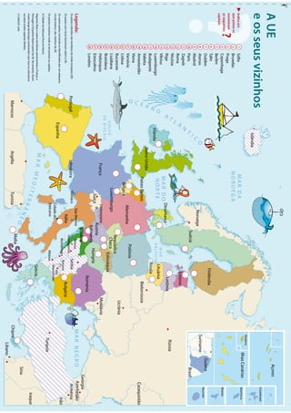 AUE
eosseusvizinhos
1
2
3
4
5
6
7
8
9
10
11
12
13
14
15
16
17
18
19
20
21
22
23
24
25
26
27
28
Sófia
Bruxelas
Praga
Copenhaga
Berlim
Talin
Dublim
Atenas
Madrid
Paris
Zagreb
Roma
Nicósia
Riga
Vílnius
Luxemburgo
Budapeste
Valetta
Amesterdão
Viena
Varsóvia
Lisboa
Bucareste
Liubliana
Bratislava
Helsínquia
Estocolmo
Londres
Legenda:
OspaísescoloridossãomembrosdaUniãoEuropeia(UE).
OspaísescomriscastencionamaderiràUE.
Osoutrospaíses,incluindoosidentificadosporumpequeno
círculobranco,sãovizinhosdaUE.
Ospontosmostramondeseencontramascapitais.
ACidadedoVaticanoficaemRoma.
AlgumasilhaseoutrosterritóriospertencentesàFrança,a
PortugaleàEspanhafazempartedaUE.Noentanto,ficam
muitolongedaEuropacontinentaleporissooscolocámos
nacaixa(cantosuperiordireito).
(*)UNSCR1244
Indicaem
quepaísesse
encontram
asseguintes
capitais:
?
Islândia
Irlanda
Portugal
Espanha
Andorra
França
Suíça
Mónaco
Cidadedo
Vaticano
Itália
ReinoUnido
PaísesBaixos
Bélgica
Luxemburgo
Alemanha
Dinamarca
Polónia
República
Checa
Eslováquia
Listenstaine
Áustria
EslovéniaHungria
Croácia
Sérbia
Bósnia
e
Herzegovina
Montenegro
Albânia
Bulgária
ARJ
Macedónia
Kosovo
(*)
Roménia
Moldávia
Ucrânia
Bielorrússia
Lituânia
Letónia
Rússia
Noruega
Suécia
Estónia
Finlândia
Rússia
Cazaquistão
Grécia
Malta
TunísiaArgéliaMarrocosChipre
Líbano
Síria
Turquia
Iraque
Irão
Arménia
Azerbeijão
Geórgia
SãoMarino
MARDO
NORTE
GOLFO
DEBISCAIA
MARNEGRO
O C E A N O
A
T
L
Â
N
T
I C
O
MARMEDITERRÂNEO
MAR
BÁLTICO
MARDA
NORUEGA
Maiote
Suriname
Brasil
GuianaReunião
Martinica
Guadalupe
IlhasCanárias
Madeira
Açores
 