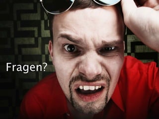Fragen?
 