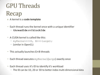 GPU Threads
Recap
•
 