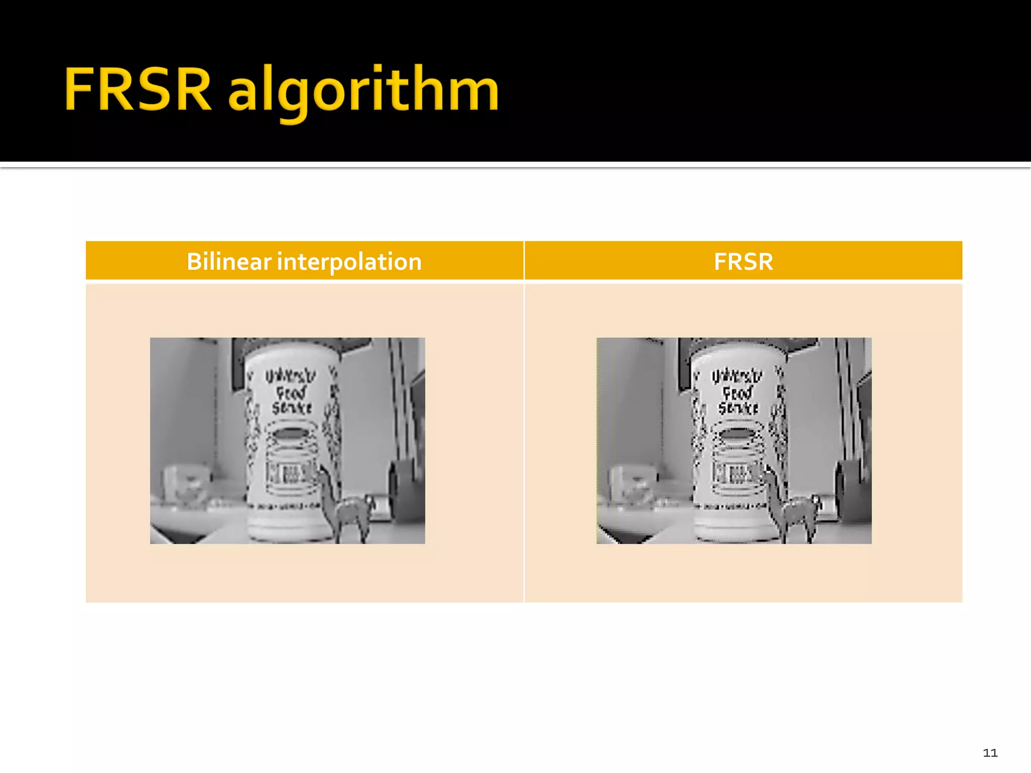 Bilinear interpolation   FRSR




                                11
 