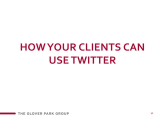 how your clients can use twitter17