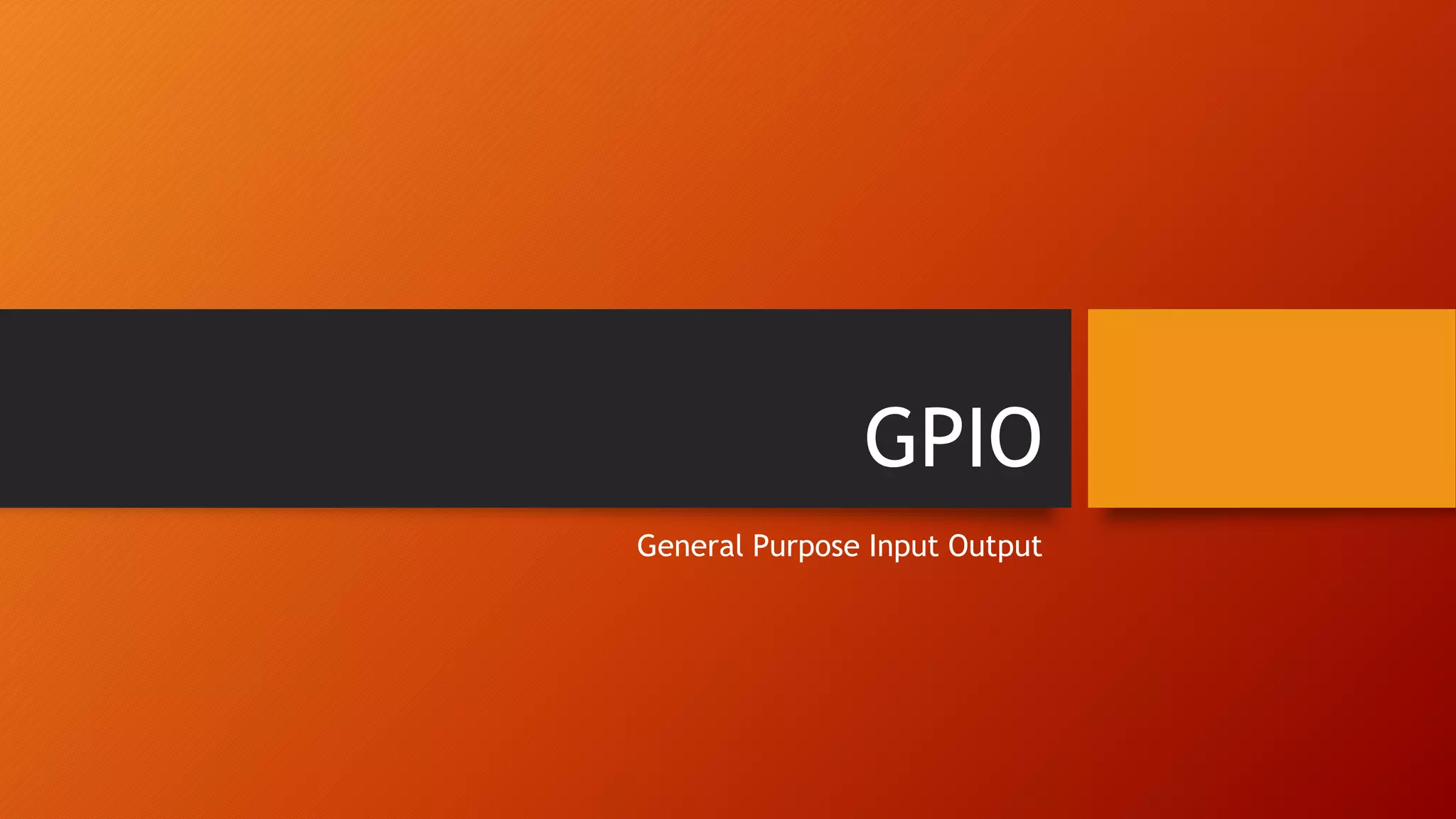 General Purpose Input Output - Brief Introduction | PPT image.