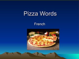 Pizza Words French  