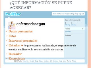 ¿QUÉ INFORMACIÓN SE PUEDE AGREGAR? Datos personales  Fotos Intereses personales  Estados     lo que estamos realizando, el seguimiento de eventos en directo, la retransmisión de charlas   Buscador  Entrevistas  