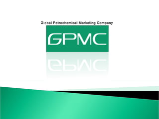 Global Petrochemical Marketing Company 