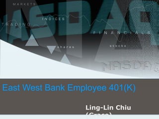 East West Bank Employee 401(K) Ling-Lin Chiu (Grace)  