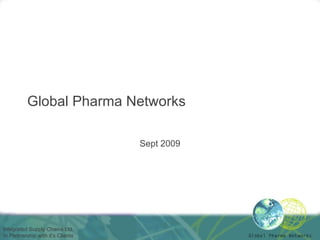 Global Pharma Networks Sept 2009 