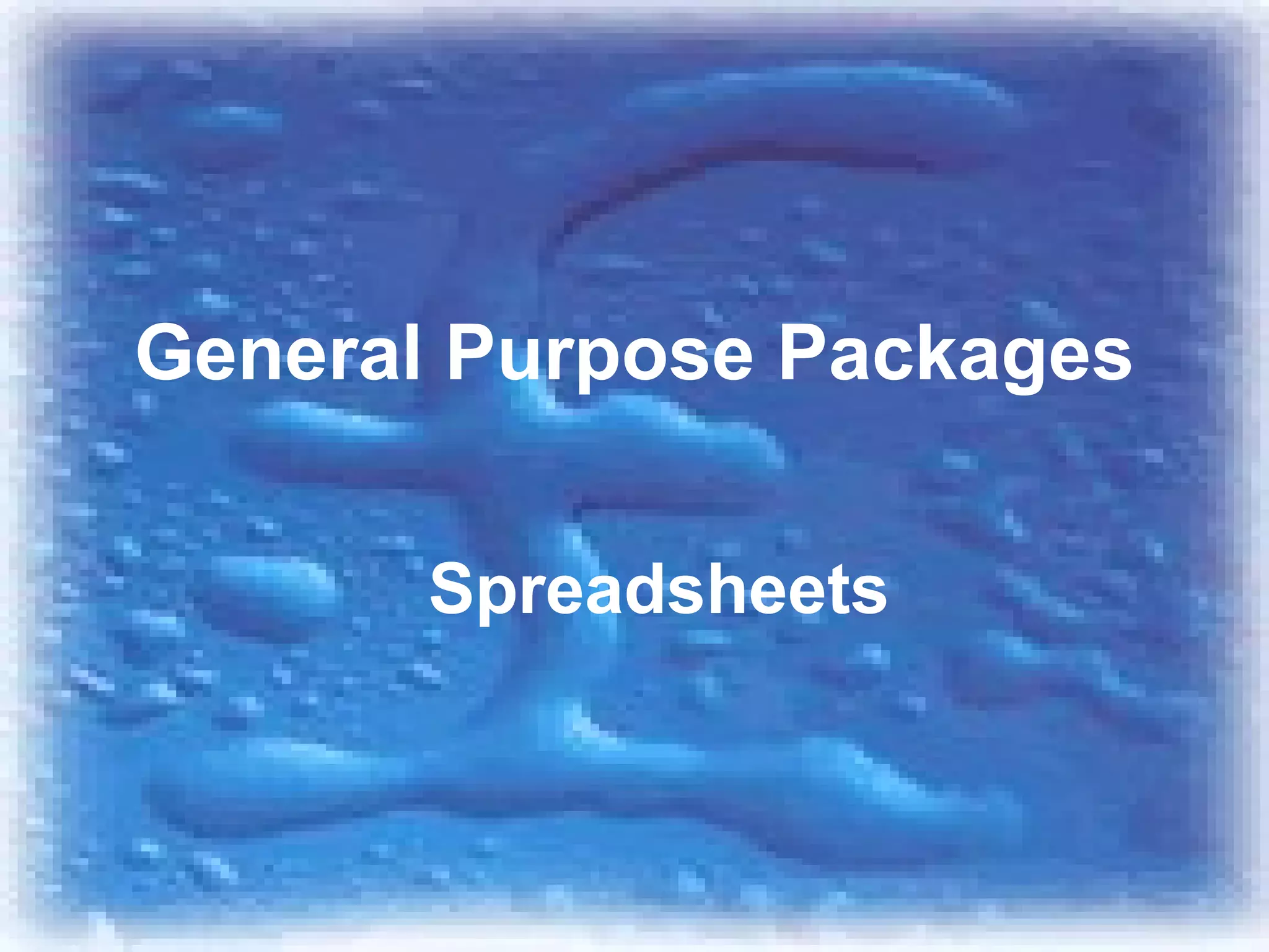 General Purpose Packages Spreadsheets 