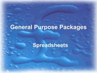 General Purpose Packages Spreadsheets 