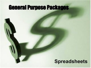 General Purpose Packages Spreadsheets 