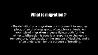 Migration Definition Science MigrationGP Proejct PPT Very inoperative ppt by sai | PPTX