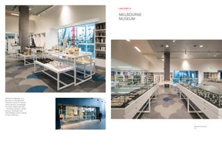 Melbourne Museum is a
key part of the Museum
Victoria’s family of venues
which attracts an average
of 2,282 visitors per day
– Victorian families, school
groups, interstate and
international visitors being
its key audiences.
MELBOURNE
MUSEUM
CASE STUDY 14
Melbourne Museum
VIC
 