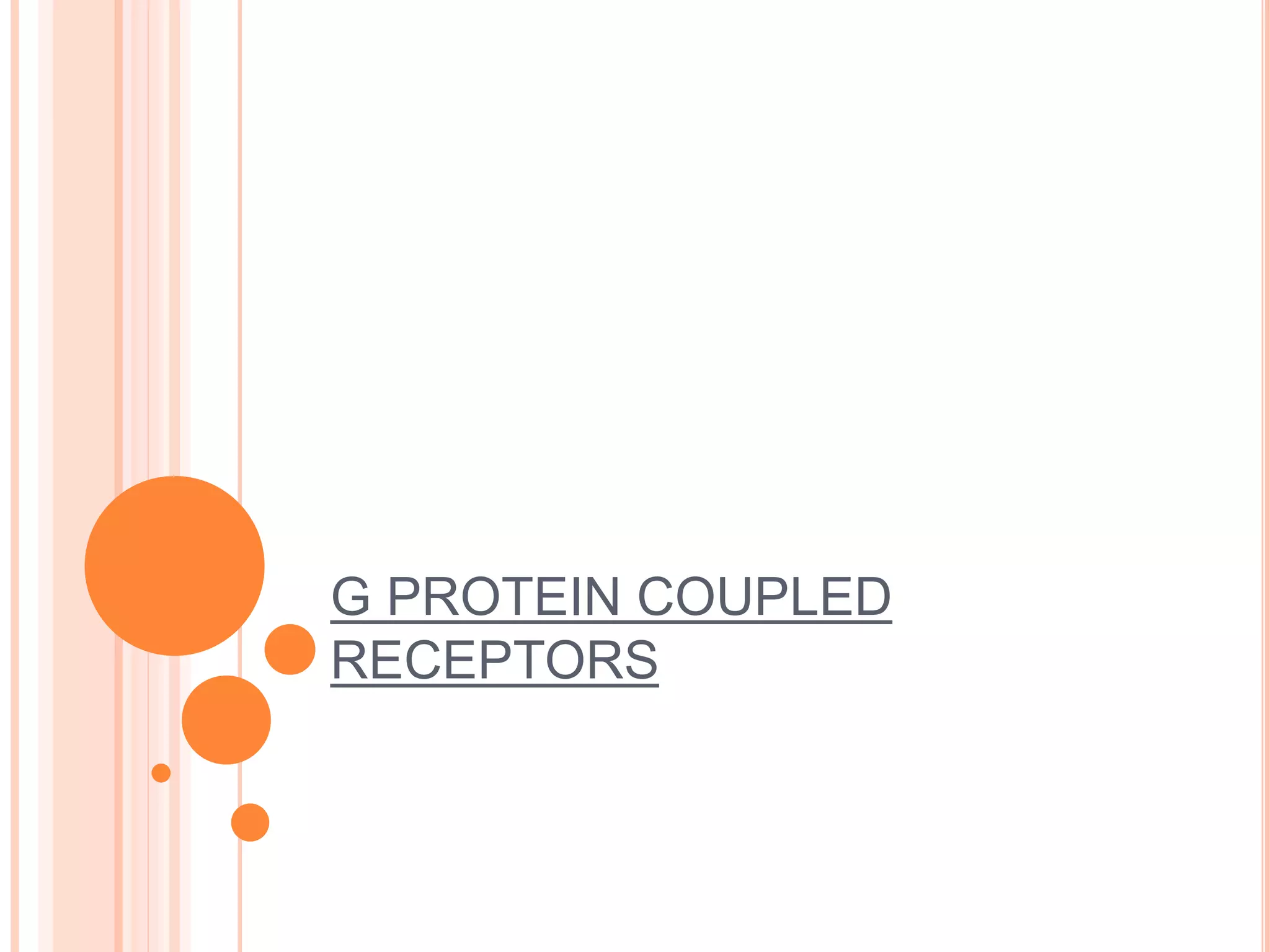 G protein coupled receptors | PPTX