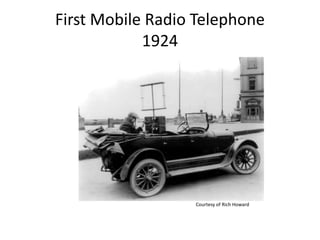 First Mobile Radio Telephone
1924
Courtesy of Rich Howard
 