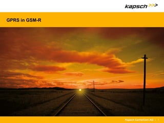 1|Kapsch CarrierCom AG
GPRS in GSM-R
Mastervorlage zur Gestaltung von
PowerPoint-Präsentationen
 