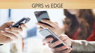 GPRS vs EDGE
 
