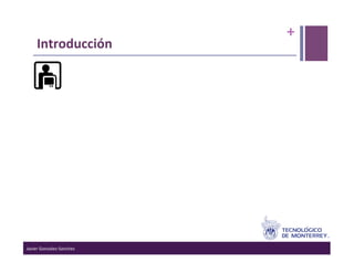+	
  
      Introducción	
  




Javier	
  Gonzalez-­‐Sanchez	
  
 