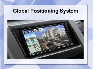 Global Positioning System
 