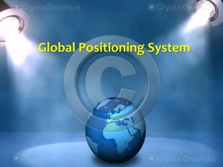 Global Positioning System

 