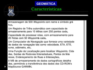 GEOMÁTICA
Caracteristicas
 