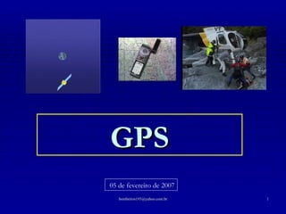 GPS 05 de fevereiro de 2007 