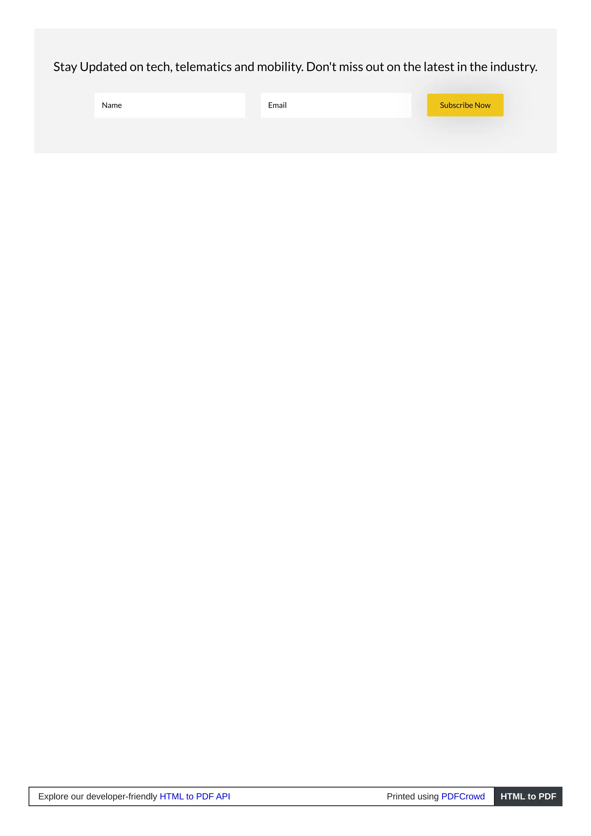 Stay Updated on tech, telematics and mobility. Don't miss out on the latest in the industry.
Name Email Subscribe Now
Explore our developer-friendly HTML to PDF API Printed using PDFCrowd HTML to PDF
 