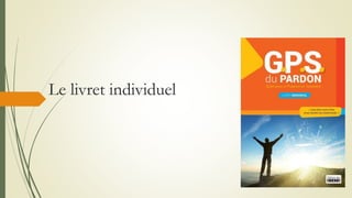 Le livret individuel
 