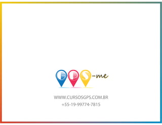 WWW.CURSOSGPS.COM.BR
+55-19-99774-7815
 