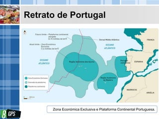 Retrato de Portugal
Zona Económica Exclusiva e Plataforma Continental Portuguesa.
 