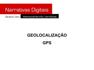 GEOLOCALIZAÇÃO GPS 
