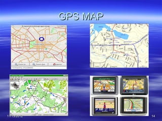 GPS MAP




11/13/2012             14
 
