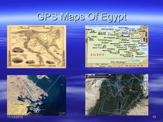 GPS Maps Of Egypt




11/13/2012                       15
 