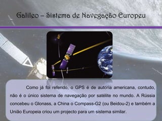 Gestão de tráfego e detecção de situações de emergência.CoordenadasGeográficasPara indicar a posição de um lugar à superfície da Terra utilizamos as coordenadas geográficas (latitude, longitude e altitude). Fig.7