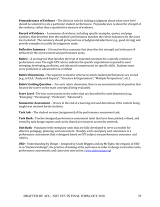 )"'8*5$'"#5B'(*+(S7-$'5B'!c!"/'!1'5%)%*&!#30'!8*#!9$T%&B!$!Y31B9'&+!$E*3+!-/$+!)5*#'!0'6'0!
)/*301!E'!)'0'5+'1!+*!#$+'!$!;$#+%530$#!)+31'&+!;'#8*#9$&5'S!!,#';*&1'#$&5'!%)!$E*3+!+/'!&0"%(@0<+*8!
+/'!'6%1'&5'V!#$+/'#!+/$&!$!Z3$&+%+$+%6'!9'$)3#'!*8!'6%1'&5'S!

Y'B*"$(*+(S7-$'5B'(c(4!)399$#7!*8!'6%1'&5'V!%&5031%&B!);'5%8%5!'N$9;0')V!Z3*+')V!$&1!;$B'!
&39E'#)V!+/$+!1')5#%E')!/*-!+/'!)+31'&+()!;'#8*#9$&5'!9$+5/')!+/'!#3E#%5!%&1%5$+*#)!8*#!+/'!)5*#'!
0'6'0!)'0'5+'1S!!"/'!)399$#7!)/*301!B*!E'7*&1!3)'!*8!Y31B9'&+$0!$1Y'5+%6')!Q'SBSV!B**1V!)+#*&BR!$&1!
;#*6%1'!'N$9;0')!+*!Y3)+%87!+/'!Y31B9'&+)!9$1'S(

Y'+,'B&-7'(.%11#"/!c!4!8*#9$0!-#%++'&!)399$#7!+/$+!1')5#%E')!+/'!)+#'&B+/!$&1!#'0'6$&5'!*8!
$#+%8$5+)!8*#!+/'!)'6'&!5*&+'&+!$&1!;'#8*#9$&5'!$#'$)S!

Y%:"-B(c!4!)5*#%&B!+**0!+/$+!);'5%8%')!+/'!0'6'0!*8!'N;'5+'1!*3+5*9')!8*#!$!);'5%8%5!5*&+'&+!*#!
;'#8*#9$&5'!$#'$S!"/'!'%B/+!O,P!#3E#%5)!%&1%5$+'!+/'!);'5%8%5!'N;'5+$+%*&)!#'Z3%#'1!+*!9''+!
'9'#B%&BV!1'6'0*;%&BV!;#*8%5%'&+V!$&1!$16$&5'1!5*9;'+'&5%')!*&!);'5%8%5!)T%00)S!!P+31'&+)!93)+!
)5*#'!;#*8%5%'&+!*#!$16$&5'1!+*!E'!5'#+%8%'1S!

Y%:"-B(6-1'50-*50!c"/'!)';$#$+'!'6$03$+%6'!5#%+'#%$!*&!-/%5/!)+31'&+!;'#8*#9$&5')!$#'!)5*#'1!
Q'SBSV!%&!_4V!a4&$07)%)!^!U&Z3%#7bV!aP+#35+3#'!^!<#B$&%f$+%*&bV!a=30+%;0'!,'#);'5+%6')bV!'+5SR!!!

Y%:"-B(!%-$-5C(T%'0&-*5!c((@*#!'$5/!#3E#%5!1%9'&)%*&V!+/'#'!%)!$&!$))*5%$+'1!5'&+#$0!Z3')+%*&!+/$+!
8*53)')!+/'!)5*#'#!*&!+/'!9$%&!5*&5';+Q)R!E'%&B!'6$03$+'1S!

.B*"'(O'7',(c"/'!8*3#!)5*#'!;*%&+)!*&!+/'!#3E#%5!+/$+!$#'!1')5#%E'1!8*#!'$5/!1%9'&)%*&!Q'SBSV!
a_9'#B%&BbV!a]'6'0*;%&BbV!a,#*8%5%'&+bV!a416$&5'1bRS(

.%11#&-7'(U00'001'5&(!:!<553#)!$+!+/'!'&1!*8!$!0'$#&%&B!3&%+!$&1!1'+'#9%&')!%8!+/'!5*&+'&+!E'%&B!
+$3B/+!-$)!#'+$%&'1!E7!+/'!)+31'&+)S!!

9#0Q(U0Q!c!"/'!)+31'&+!6'#)%*&!Q$))%B&9'&+R!*8!+/'!;'#8*#9$&5'!$))'))9'&+!+$)TS!!

9#0Q(b#5Q(:!"'$5/'#:1')%B&'1!;'#8*#9$&5'!$))'))9'&+!+$)T)!+/$+!/$6'!E''&!;%0*+'1V!#'8%&'1V!$&1!
6'++'1!E7!+$)T!1')%B&!'N;'#+)!$&1!5$&!E'!)/$#'1!$)!#')*3#5')!$5#*))!+/'!&'+-*#TS!

>5-&(b#5Q(:!,*;30$+'1!-%+/!'N'9;0$#7!3&%+)!+/$+!$#'!83007!1'6'0*;'1!+*!)'#6'!$)!9*1'0)!8*#!
'88'5+%6'!;'1$B*B7V!;0$&&%&BV!$&1!$))'))9'&+S!!.*+$E07V!'$5/!'N'9;0$#7!3&%+!5309%&$+')!%&!$!
;'#8*#9$&5'!$))'))9'&+!+/$+!%)!1')%B&'1!E$)'1!*&!O,P!)3EY'5+!$#'$!;'#8*#9$&5'!*3+5*9')!!$&1!
#3E#%5)S!

>:6!c!W&1'#)+$&1%&B!E7!]')%B&!c!1')%B&'1!E7!O#$&+!X%BB%&)!$&1!k$7!=5"%B/'V!+/'!'9;$)%)!*8!WE]!
%)!*&!aE$5T-$#1!1')%B&bV!+/'!;#$5+%5'!*8!0**T%&B!$+!+/'!*3+5*9')!%&!*#1'#!+*!1')%B&!53##%53039!3&%+)V!
;'#8*#9$&5'!$))'))9'&+)!$&1!50$))#**9!%&)+#35+%*&S!Q---S3E1'N5/$&B'S*#BR!!

!




    DRAFTED BY AEC– NOT YET IN FINAL FORM, OCT 2010                                                39!
 