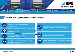 Who we are – GPS locally
35,000
Tonne Capacity
16mm - 1200mm
Diameter
Turnover of
£65 million
Operating for over
50 years
Market Share
(approx of PE Pipe Systems)
Extrusion lines
17
Part of the Aliaxis Group
Overall
43%
Water
56%
Gas
41%
 