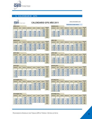 8
5. C A L E N D A R I O G P S
PROCEDIMIENTOS GENERALES PARA TRABAJOS GPS DE TERRENO Y ENTREGA DE DATOS
 