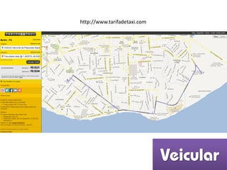 http://www.tarifadetaxi.com
Veicular
 