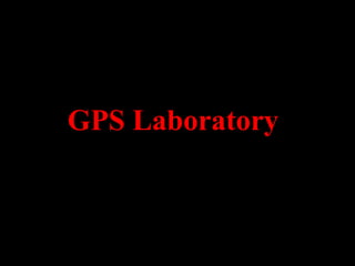 GPS Laboratory
 