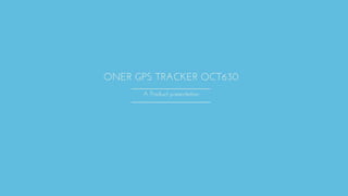 Oner 3G GPS tracker presentation