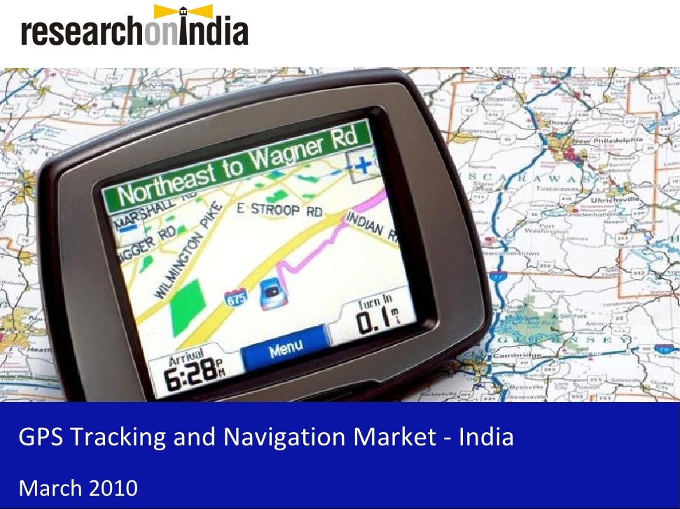Market Research Report GPS Tracking and Navigation Market in India