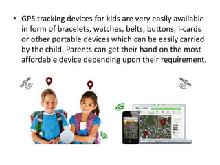 GPS Tracking Device for Kids Safety | PPTX