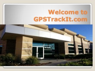 Welcome to
GPSTrackIt.com
 