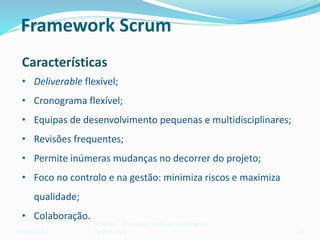 Março/2003
SCRUM – Processo de Desenvolvimento
de Software 49
Características
• Deliverable flexível;
• Cronograma flexível;
• Equipas de desenvolvimento pequenas e multidisciplinares;
• Revisões frequentes;
• Permite inúmeras mudanças no decorrer do projeto;
• Foco no controlo e na gestão: minimiza riscos e maximiza
qualidade;
• Colaboração.
Framework Scrum
 