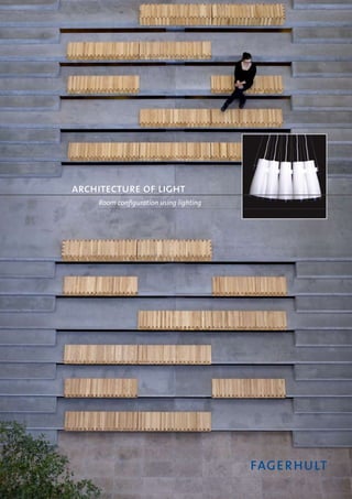architecture of light
Room configuration using lighting
 