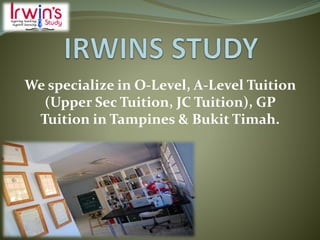 We specialize in O-Level, A-Level Tuition
(Upper Sec Tuition, JC Tuition), GP
Tuition in Tampines & Bukit Timah.
 