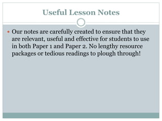 Useful Lesson Notes
 Our notes are carefully created to ensure that they
are relevant, useful and effective for students ...